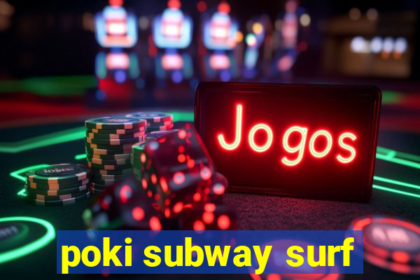 poki subway surf